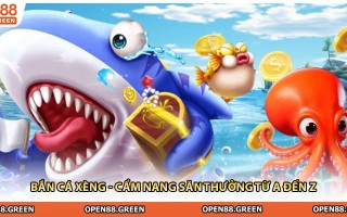 Bắn Cá Xèng - Cẩm Nang Săn Thưởng Từ A Đến Z