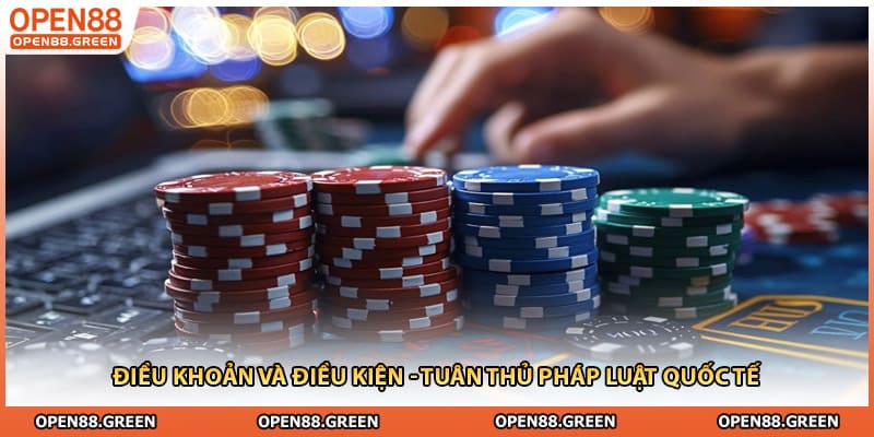 Điều Khoản Và Điều Kiện - Tuân Thủ Pháp Luật Quốc Tế